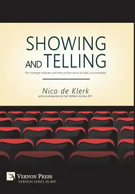 Zeigen und Erzählen: Filmerbe-Institute und ihre Leistung der öffentlichen Rechenschaftspflicht - Showing and Telling: Film heritage institutes and their performance of public accountability