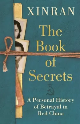 Das Buch der Geheimnisse: Eine persönliche Geschichte des Verrats im roten China - The Book of Secrets: A Personal History of Betrayal in Red China