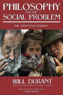 Philosophie und das soziale Problem: Die kommentierte Ausgabe - Philosophy and the Social Problem: The Annotated Edition