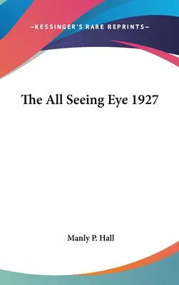 Das allsehende Auge 1927 - The All Seeing Eye 1927