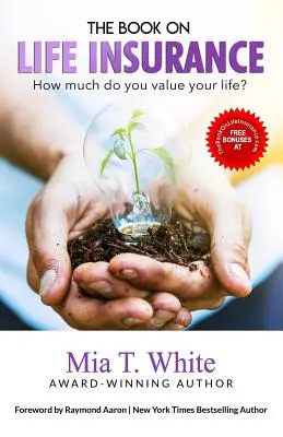 Das Buch über Lebensversicherungen: Wie viel ist Ihnen Ihr Leben wert? - The Book on Life Insurance: How Much Do You Value Your Life?