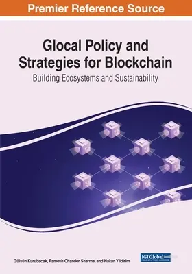 Glocal Policy and Strategies for Blockchain: Aufbau von Ökosystemen und Nachhaltigkeit - Glocal Policy and Strategies for Blockchain: Building Ecosystems and Sustainability