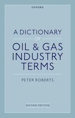 Wörterbuch der Begriffe aus der Öl- und Gasindustrie, 2e - A Dictionary of Oil & Gas Industry Terms, 2e