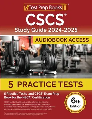 CSCS Studienführer 2024-2025: 5 Praxistests und CSCS-Prüfungsvorbereitungsbuch für die NSCA-Zertifizierung [6. Ausgabe] - CSCS Study Guide 2024-2025: 5 Practice Tests and CSCS Exam Prep Book for the NSCA Certification [6th Edition]