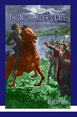 Der Ruf des Nachtreiters: Eine Erzählung aus der Zeit von William Tyndale - The Night Rider's Call: A Tale of the Times of William Tyndale