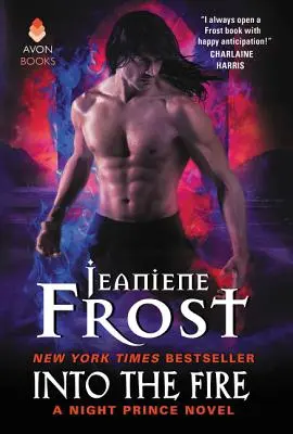 Ins Feuer: Ein Nachtprinz-Roman - Into the Fire: A Night Prince Novel