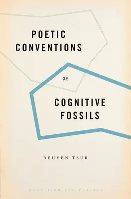 Poetische Konventionen als kognitive Fossilien - Poetic Conventions as Cognitive Fossils
