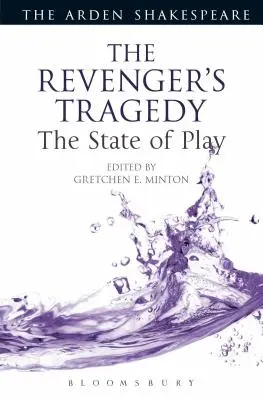 Die Tragödie des Rächers: Der Stand der Dinge - The Revenger's Tragedy: The State of Play