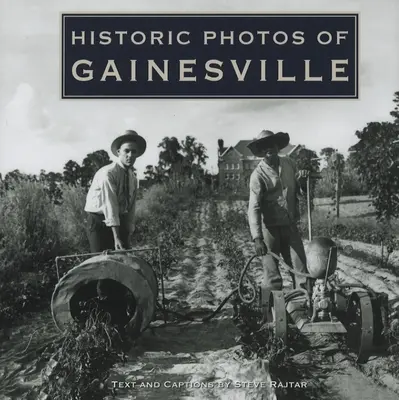 Historische Fotos von Gainesville - Historic Photos of Gainesville