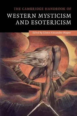 Das Cambridge-Handbuch der westlichen Mystik und Esoterik - The Cambridge Handbook of Western Mysticism and Esotericism
