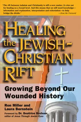 Heilung der jüdisch-christlichen Spaltung: Über unsere verwundete Geschichte hinauswachsen - Healing the Jewish-Christian Rift: Growing Beyond Our Wounded History