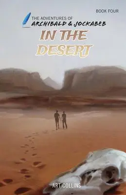 In der Wüste (Die Abenteuer von Archibald und Jockabeb) - In the Desert (Adventures of Archibald and Jockabeb)