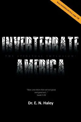 Invertebrate America: Die geistige Implosion! - Invertebrate America: The Spiritual Implosion!