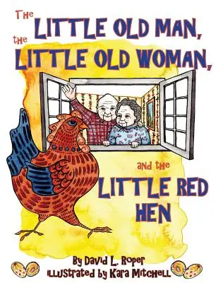 Der kleine alte Mann, die kleine alte Frau und die kleine rote Henne - The Little Old Man, the Little Old Woman, and the Little Red Hen
