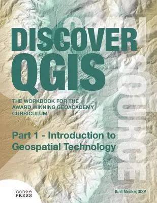 Entdecken Sie QGIS: Teil 1 - Einführung in die Geospatial Technology - Discover QGIS: Part 1 - Introduction to Geospatial Technology