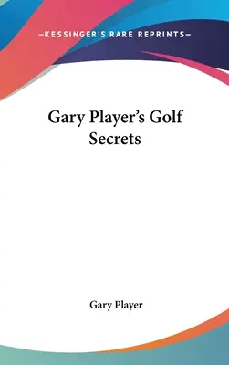 Gary Player's Golf Geheimnisse - Gary Player's Golf Secrets