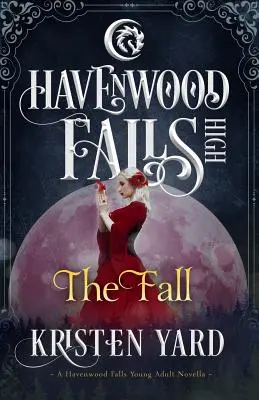 Der Fall: Eine Novelle der Havenwood Falls High - The Fall: A Havenwood Falls High Novella
