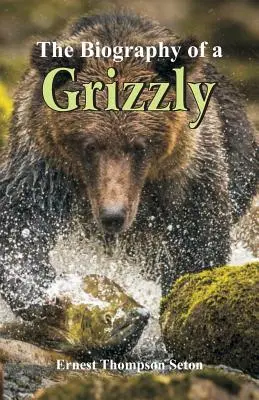 Die Biographie eines Grizzlybären - The Biography of a Grizzly