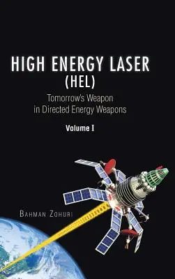 Hochenergie-Laser (HEL): Die Waffe von morgen in Directed Energy Weapons Band I - High Energy Laser (HEL): Tomorrow's Weapon in Directed Energy Weapons Volume I