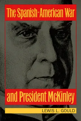 Der Spanisch-Amerikanische Krieg und Präsident McKinley - The Spanish-American War and President McKinley