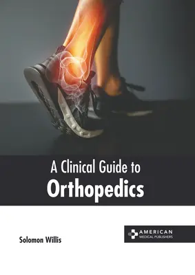 Klinischer Leitfaden zur Orthopädie - A Clinical Guide to Orthopedics