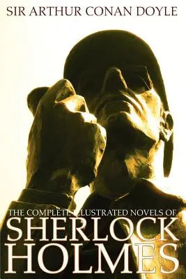 Die vollständigen illustrierten Romane von Sherlock Holmes: Eine Studie in Scharlachrot, Das Zeichen der Vier, Der Hund von Baskerville & Das Tal der Angst - The Complete Illustrated Novels of Sherlock Holmes: A Study in Scarlet, the Sign of the Four, the Hound of the Baskervilles & the Valley of Fear