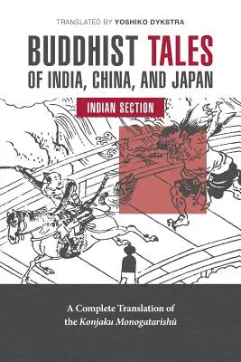 Buddhistische Erzählungen aus Indien, China und Japan: Indische Sektion - Buddhist Tales of India, China, and Japan: Indian Section