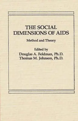 Die sozialen Dimensionen von AIDS: Methode und Theorie - The Social Dimensions of AIDS: Method and Theory