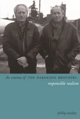 Das Kino der Brüder Dardenne: Verantwortungsvoller Realismus - The Cinema of the Dardenne Brothers: Responsible Realism