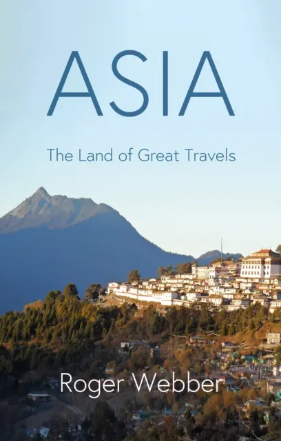 ASIEN - Das Land der großen Reisen - ASIA - The Land of Great Travels