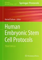 Protokolle über humane embryonale Stammzellen - Human Embryonic Stem Cell Protocols