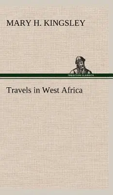 Reisen in Westafrika - Travels in West Africa