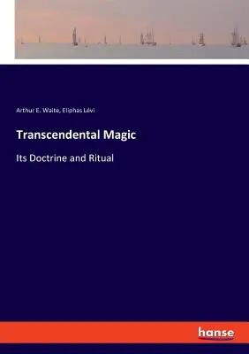 Transzendentale Magie: ihre Lehre und ihr Ritual - Transcendental Magic: Its Doctrine and Ritual