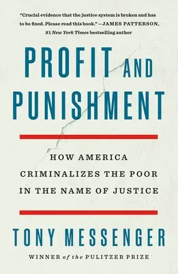 Profit und Bestrafung: Wie Amerika die Armen im Namen der Gerechtigkeit kriminalisiert - Profit and Punishment: How America Criminalizes the Poor in the Name of Justice