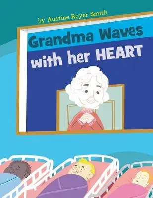 Oma winkt mit ihrem Herzen - Grandma Waves with Her Heart