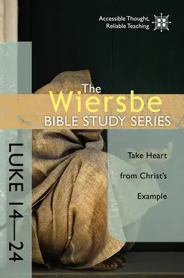 Lukas 14-24: Nimm dir ein Beispiel am Beispiel Christi - Luke 14-24: Take Heart from Christ's Example