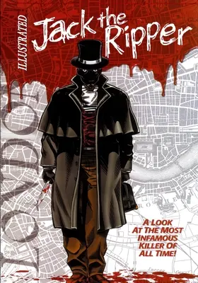 Jack the Ripper illustriert - Jack the Ripper Illustrated