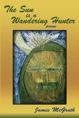 Die Sonne ist ein wandernder Jäger - The Sun is a Wandering Hunter