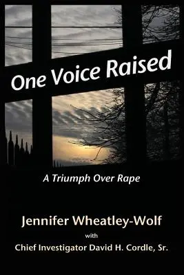 Eine erhobene Stimme: Ein Triumph über die Vergewaltigung - One Voice Raised: A Triumph Over Rape