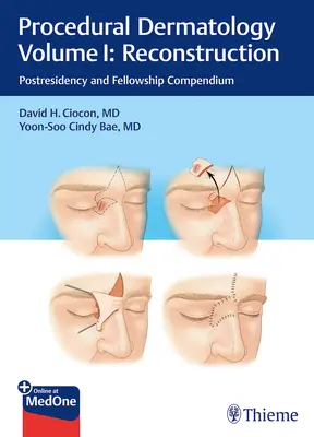 Prozedurale Dermatologie Band I: Rekonstruktion: Kompendium für Postresidenz und Fellowship - Procedural Dermatology Volume I: Reconstruction: Postresidency and Fellowship Compendium
