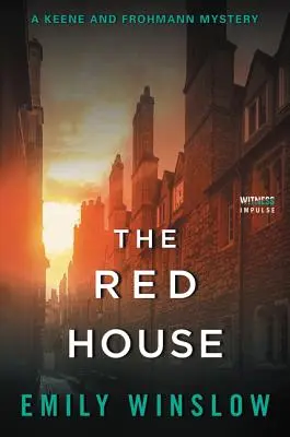 Das rote Haus: Ein Keene und Frohmann-Krimi - The Red House: A Keene and Frohmann Mystery