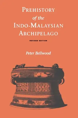 Die Vorgeschichte des Indo-Malaysischen Archipels - Prehistory of the Indo-Malaysian Archipelago