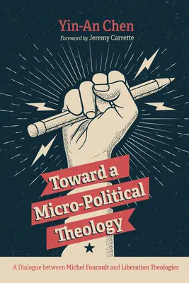 Auf dem Weg zu einer mikropolitischen Theologie - Toward a Micro-Political Theology