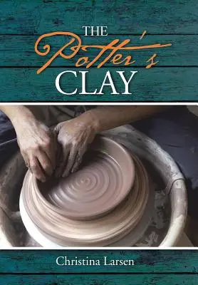 Der Lehm des Töpfers - The Potter's Clay