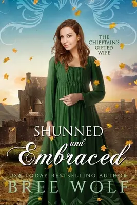 Gemieden und umarmt: Die begabte Ehefrau des Häuptlings - Shunned & Embraced: The Chieftain's Gifted Wife