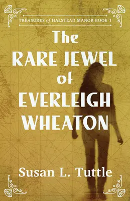 Das seltene Juwel von Everleigh Wheaton - The Rare Jewel of Everleigh Wheaton