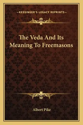 Der Veda und seine Bedeutung für Freimaurer - The Veda And Its Meaning To Freemasons