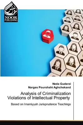 Analyse der Kriminalisierung von Verstößen gegen das geistige Eigentum - Analysis of Criminalization Violations of Intellectual Property