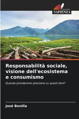 Soziale Verantwortung, Vision des Ökosystems und Konsumverhalten - Responsabilit sociale, visione dell'ecosistema e consumismo