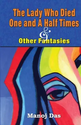Die Frau, die eineinhalb Mal starb und andere Fantasien - The Lady Who Died One and a Half Times and Other Fantasies